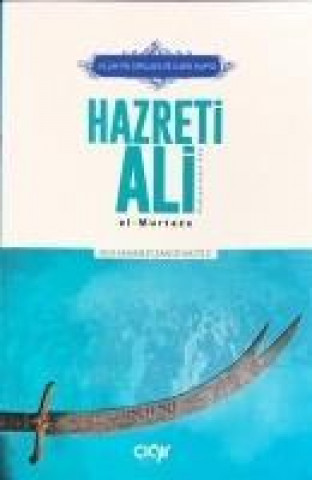 Kniha Allahin Arslani ve Ilmin Kapisi Hazreti Ali r.a. Muhammed Zahid Mutlu