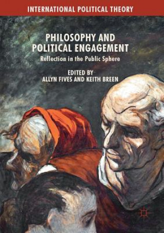 Livro Philosophy and Political Engagement Allyn Fives