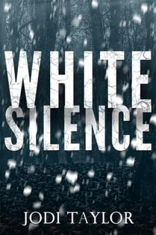 Kniha White Silence Jodi Taylor