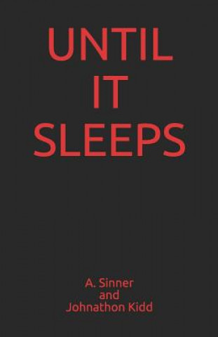 Boek Until It Sleeps Johnathon Kidd
