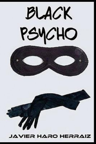 Knjiga Black Psycho Javier Haro Herraiz