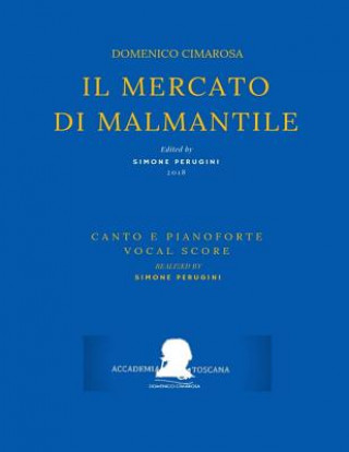 Książka Cimarosa: Il Mercato Di Malmantile: (Canto E Pianoforte - Vocal Score) Giovan Battista Lorenzi