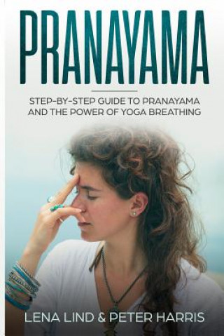 Książka Pranayama: Step-By-Step Guide to Pranayama and the Power of Yoga Breathing Peter Harris