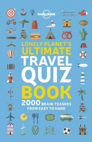 Carte Lonely Planet's Ultimate Travel Quiz Book Lonely Planet