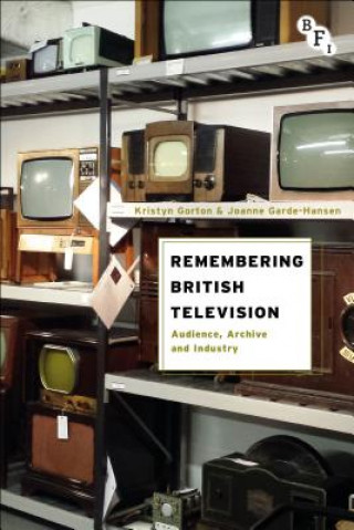 Книга Remembering British Television Kristyn Gorton