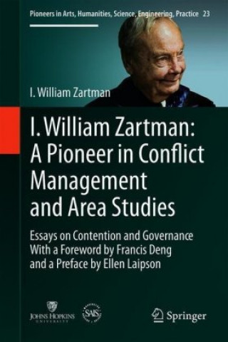 Carte I William Zartman: A Pioneer in Conflict Management and Area Studies I. William Zartman