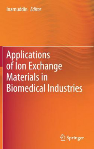 Carte Applications of Ion Exchange Materials in Biomedical Industries Inamuddin