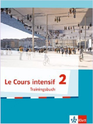 Kniha Le Cours intensif 2, m. 1 CD-ROM. Bd.2 