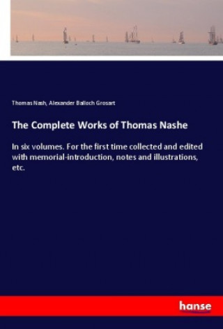 Könyv The Complete Works of Thomas Nashe Thomas Nash