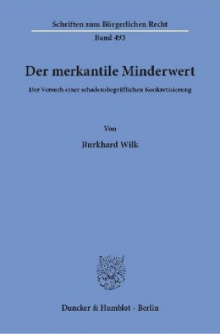 Könyv Der merkantile Minderwert. Burkhard Wilk