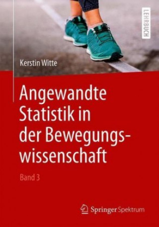 Kniha Angewandte Statistik in der Bewegungswissenschaft (Band 3) Kerstin Witte