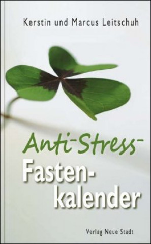 Kniha Anti-Stress-Fastenkalender Marcus C. Leitschuh