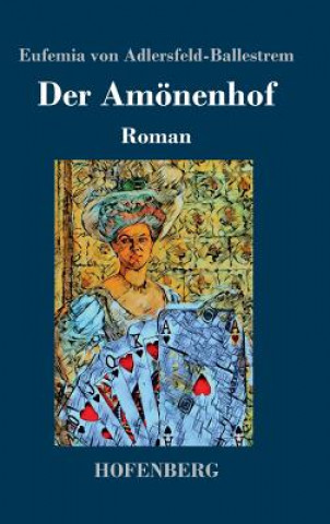 Livro Der Amoenenhof Eufemia Von Adlersfeld-Ballestrem