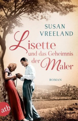 Kniha Lisette und das Geheimnis der Maler Susan Vreeland