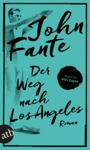 Könyv Der Weg nach Los Angeles John Fante
