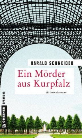 Книга Ein Mörder aus Kurpfalz Harald Schneider