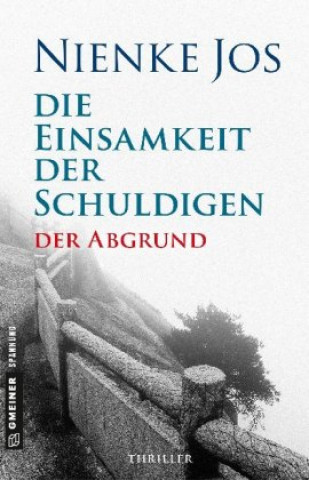 Knjiga Die Einsamkeit der Schuldigen - Der Abgrund Nienke Jos