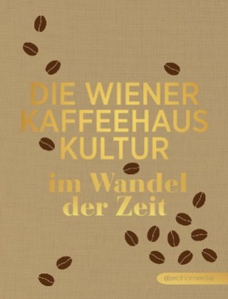 Kniha Die Wiener Kaffeehauskultur Ursula Scheidl