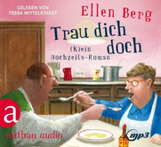 Audio Trau dich doch, 2 Audio-CD, 2 MP3 Ellen Berg