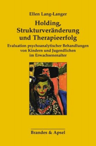 Könyv Holding, Strukturveränderung und Therapieerfolg Ellen Lang-Langer