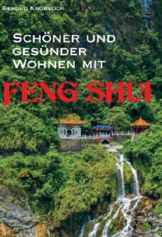 Carte Schöner und gesünder Wohnen mit Feng Shui Gerold Knobloch