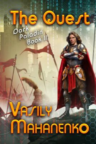 Книга The Quest (Dark Paladin Book #2) : Litrpg Series Vasily Mahanenko