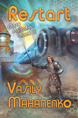 Βιβλίο Restart (Dark Paladin Book #3) Vasily Mahanenko