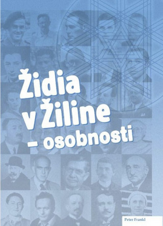 Книга Židia v Žiline - osobnosti Peter Frankl