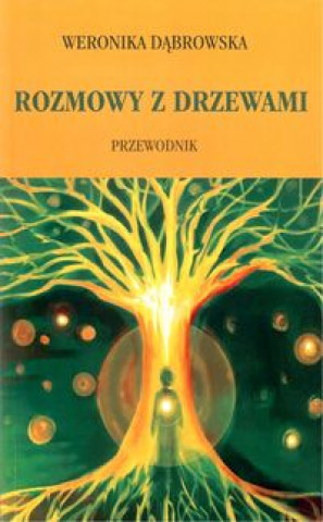 Könyv Rozmowy z drzewami Dąbrowska Weronika