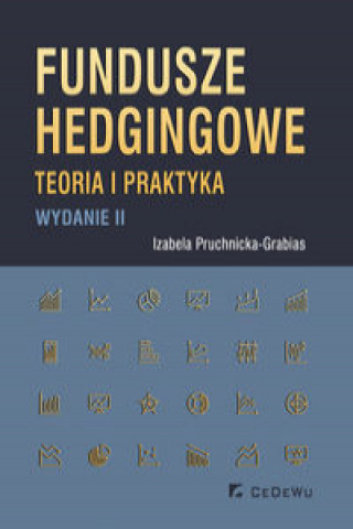 Kniha Fundusze hedgingowe Teoria i praktyka Pruchnicka-Grabias Izabela