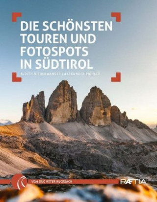 Kniha Die schönsten Touren und Fotospots in Südtirol Judith Niederwanger