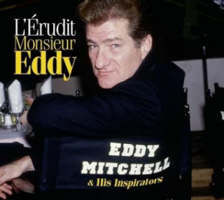Audio L'Erudit Monsieur Eddy Eddy Mitchell