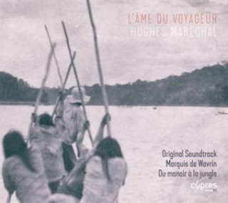 Hanganyagok L'Ame du voyageur (OST) Marchal/Walnier/Bonnet/Van Spaendonck