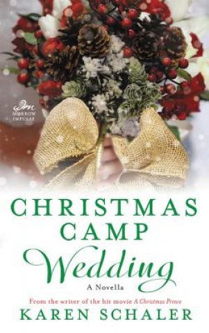 Carte Christmas Camp Wedding: A Novella Karen Schaler