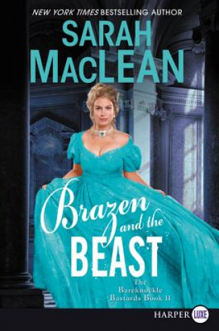 Könyv Brazen and the Beast: The Bareknuckle Bastards Book II Sarah Maclean