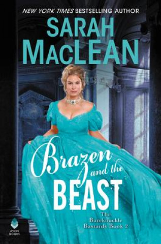 Könyv Brazen and the Beast: The Bareknuckle Bastards Book II Sarah Maclean
