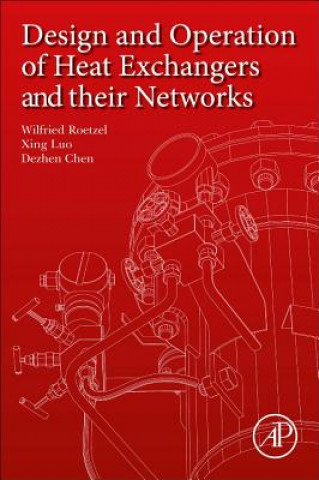 Książka Design and Operation of Heat Exchangers and their Networks Xing Luo