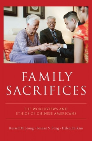 Kniha Family Sacrifices Russell M. Jeung