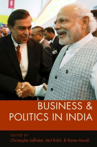 Książka Business and Politics in India Christophe Jaffrelot