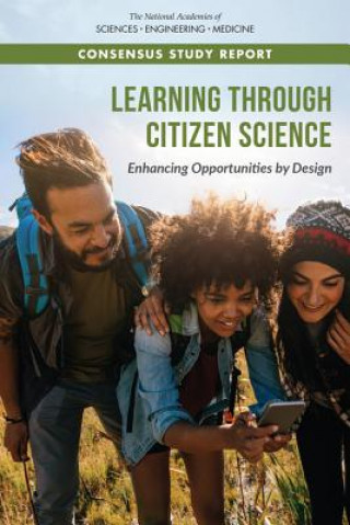 Knjiga Learning Through Citizen Science: Enhancing Opportunities by Design National Academies Of Sciences Engineeri