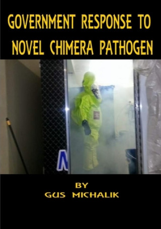 Kniha Government Response to Novel Chimera Pathogen Gus Michalik