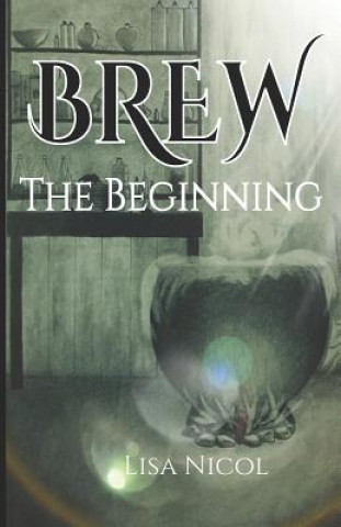 Knjiga Brew: The Beginning Lisa Nicol