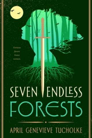 Книга Seven Endless Forests April Genevieve Tucholke