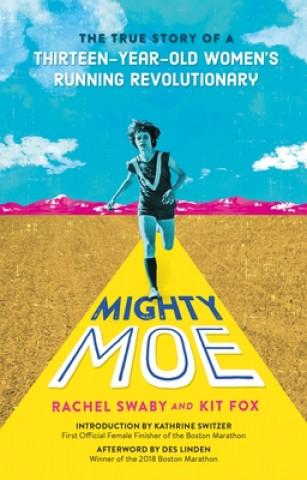 Kniha Mighty Moe Rachel Swaby