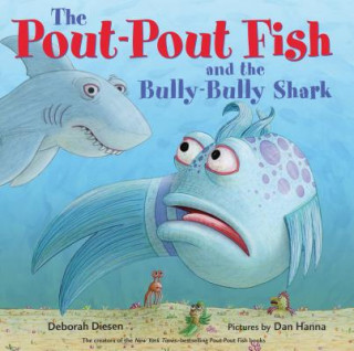Kniha Pout-Pout Fish and the Bully-Bully Shark Dan Hanna