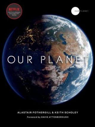 Книга Our Planet Alastair Fothergill