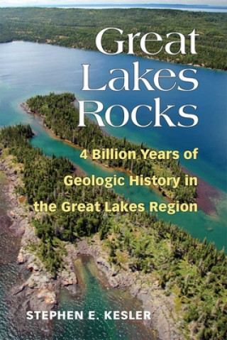 Kniha Great Lakes Rocks Stephen E. Kesler