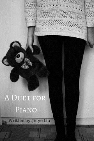 Kniha A Duet for Piano Jinye Liu
