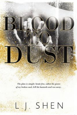 Könyv Blood to Dust L J Shen