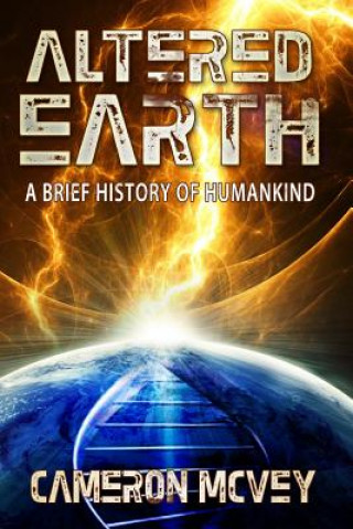 Knjiga Altered Earth: A Brief History of Humankind Cameron McVey